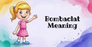 what does bombaclat mean